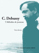 5 Mélodies de jeunesse De Claude Debussy - Muzibook Publishing