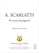 O cessate di piagarmi De Alessandro Scarlatti - Muzibook Publishing