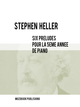 SIX PRÉLUDES POUR LA 5ÈME ANNÉE DE PIANO De Stephen Heller - Muzibook Publishing
