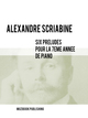 SIX PRÉLUDES POUR LA 7ÈME ANNÉE DE PIANO De Alexandre Scriabine - Muzibook Publishing