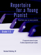 Répertoire pour un jeune pianiste (Grade 1-3)  - Muzibook Publishing
