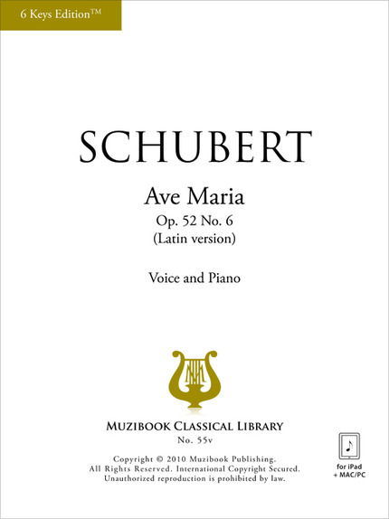Ave Maria op. 52 n° 6 version latin (6 Keys Edition™) - Franz Schubert - Muzibook Publishing