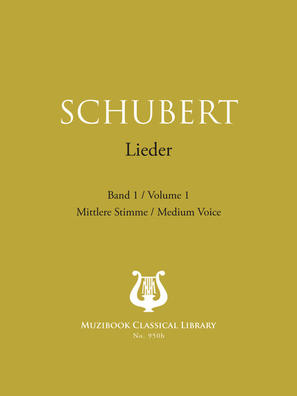Lieder Vol. 1 - Franz Schubert - Muzibook Publishing