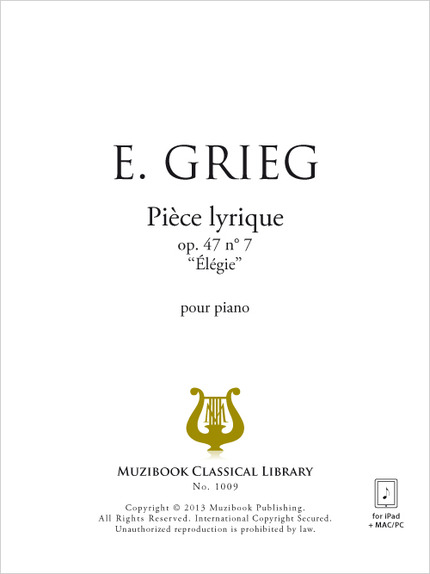 Pièce lyrique op. 47 n° 7 ''Élégie'' - Edvard Grieg - Muzibook Publishing