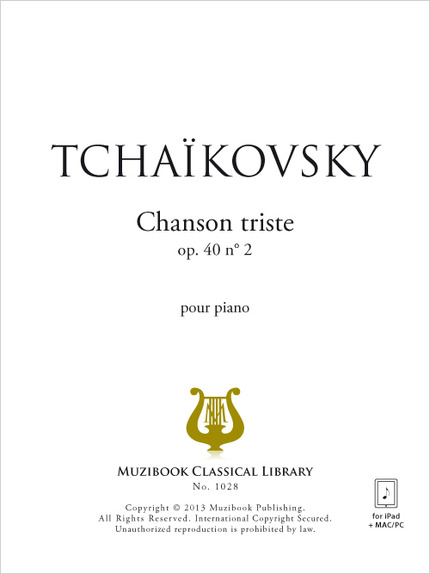Chanson triste op. 40 n° 2 - Piotr Ilitch Tchaïkovski - Muzibook Publishing