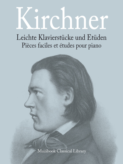 Pièces faciles et études - Theodor Kirchner - Muzibook Publishing