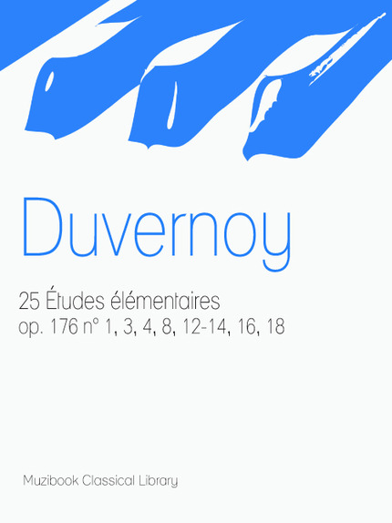 25 Études élémentaires op. 176 (Sélection) - Jean-Baptiste Duvernoy - Muzibook Publishing