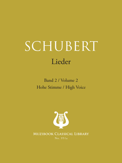 Lieder Vol. 2 - Franz Schubert - Muzibook Publishing