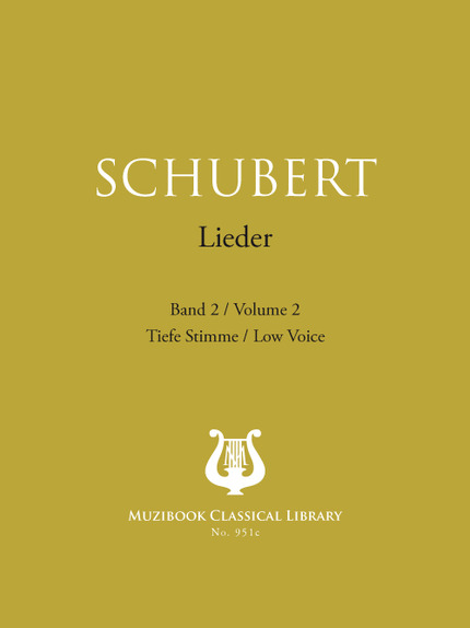 Lieder Vol. 2 - Franz Schubert - Muzibook Publishing