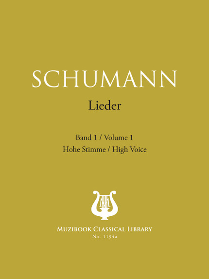 Lieder Vol. 1 - Robert Schumann - Muzibook Publishing