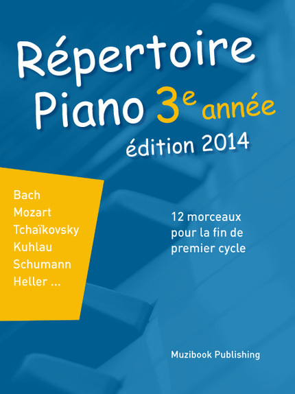 Répertoire Piano 3e année (édition 2014) -  - Muzibook Publishing