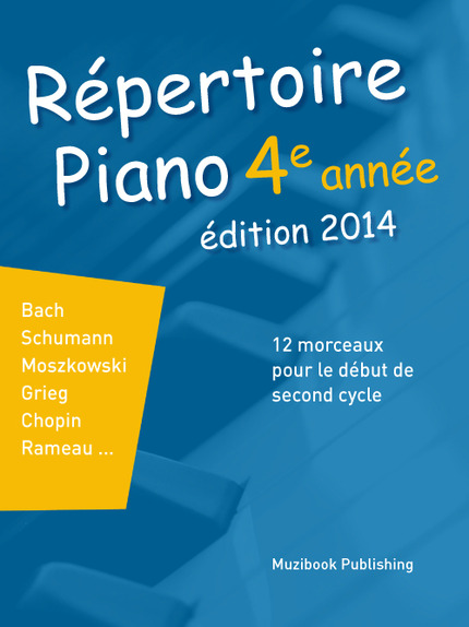 Répertoire Piano 4e année (édition 2014) -  - Muzibook Publishing