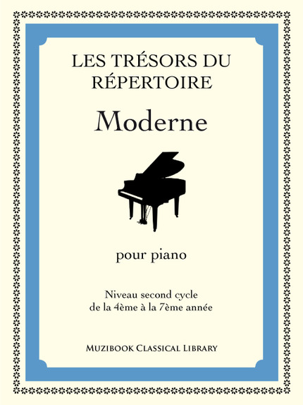 Les Trésors du répertoire moderne pour piano -  - Muzibook Publishing