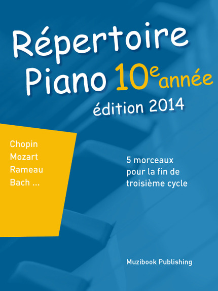 Répertoire Piano 10e année (édition 2014) -  - Muzibook Publishing