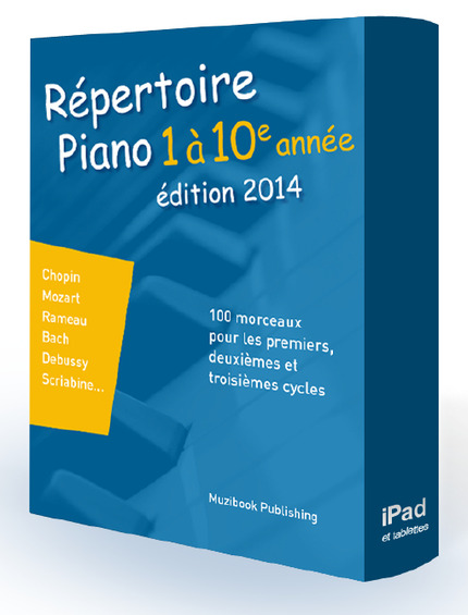 Répertoire Piano 1 à 10e année (édition 2014) -  - Muzibook Publishing