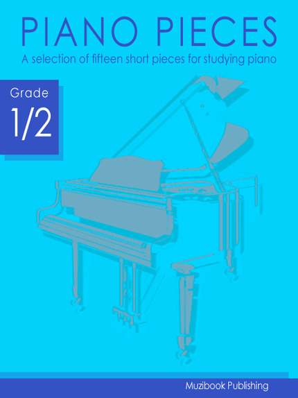 Piano Pieces (Grade 1/2) -  - Muzibook Publishing
