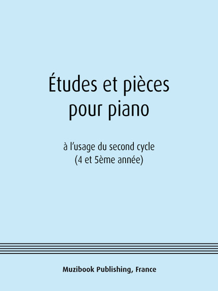 Études et pièces pour piano (4-5ème année) -  Divers - Muzibook Publishing