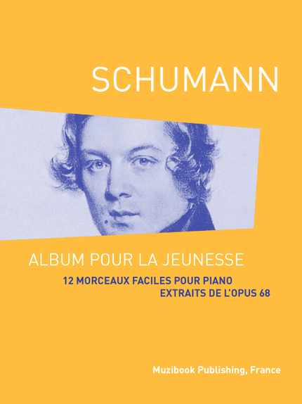 12 Morceaux faciles pour piano extraits de l'opus 68 - Robert Schumann - Muzibook Publishing